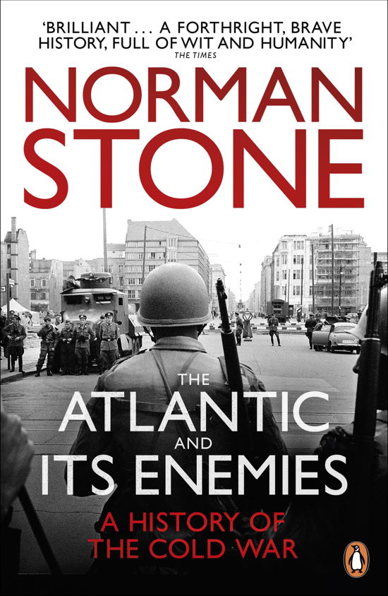Cover for Norman Stone · The Atlantic and Its Enemies: A History of the Cold War (Taschenbuch) (2011)