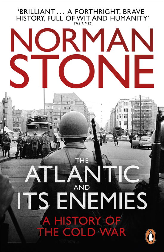 Cover for Norman Stone · The Atlantic and Its Enemies: A History of the Cold War (Paperback Book) (2011)