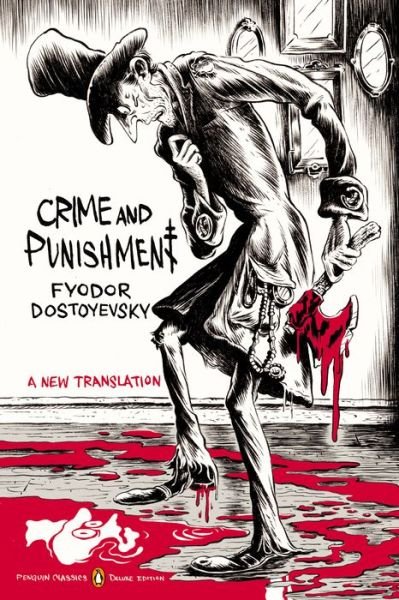 Cover for Fyodor Dostoyevsky · Crime and Punishment: (Penguin Classics Deluxe Edition) - Penguin Classics Deluxe Edition (Pocketbok) (2015)