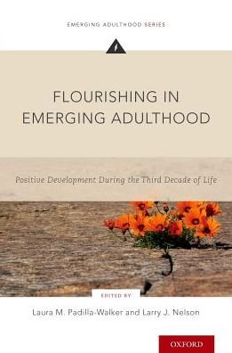 Cover for Laur Padilla-walker · Flourishing in Emerging Adulthood: Positive Development During the Third Decade of Life - Emerging Adulthood Series (Taschenbuch) (2017)