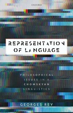 Cover for Rey, Georges (Professor of Philosophy, Professor of Philosophy, University of Maryland) · Representation of Language: Philosophical Issues in a Chomskyan Linguistics (Innbunden bok) (2020)