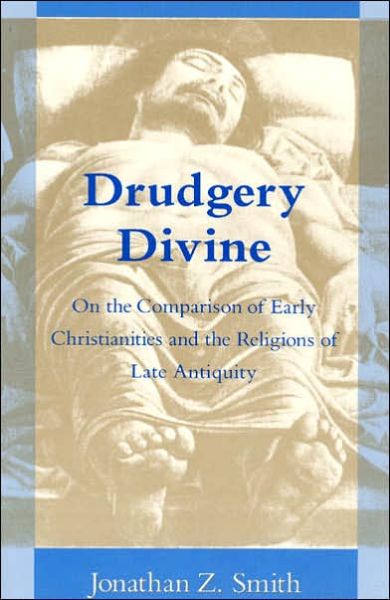 Cover for Jonathan Z. Smith · Drudgery Divine (Paperback Book) [New edition] (1994)