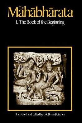 Cover for J a B Van Buitenen · The Mahabharata, Volume 1: Book 1:  The Book of the Beginning - Mahabharata (Taschenbuch) [New edition] (1980)