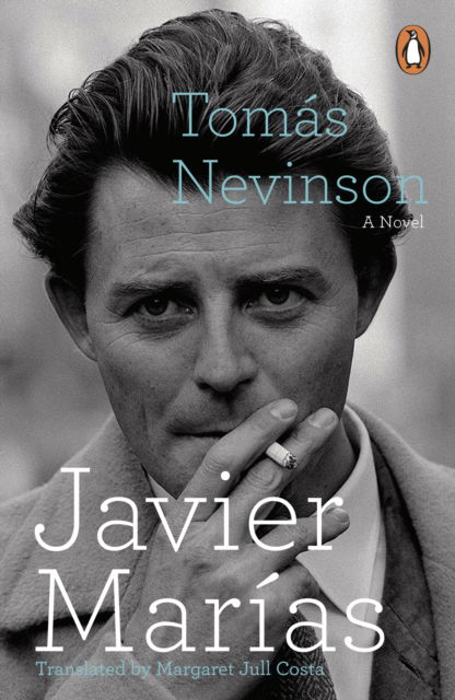 Tomas Nevinson - Javier Marias - Books - Penguin Books Ltd - 9780241568637 - March 21, 2024