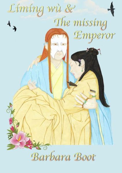 Cover for Barbara Boot · Límíng Wù &amp; the Missing Emperor (Book) (2019)