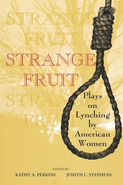 Cover for Judith L Stephens · Strange Fruit: Plays on Lynching by American Women (Paperback Book) (1998)