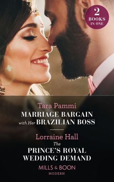 Cover for Tara Pammi · Marriage Bargain With Her Brazilian Boss / The Prince's Royal Wedding Demand: Marriage Bargain with Her Brazilian Boss (Billion-Dollar Fairy Tales) / the Prince's Royal Wedding Demand (Paperback Book) (2023)