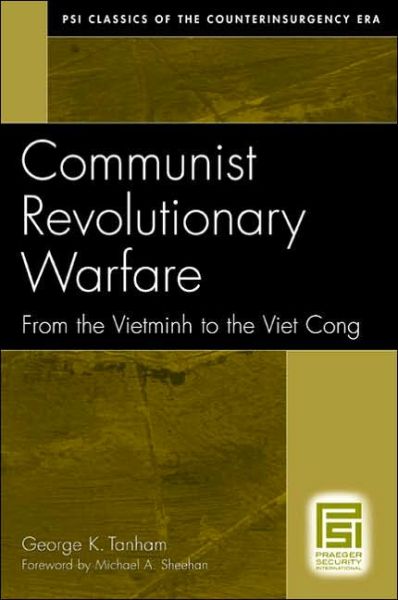 Cover for George K. Tanham · Communist Revolutionary Warfare: From the Vietminh to the Viet Cong (Hardcover Book) [New edition] (2006)