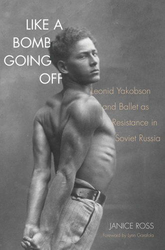 Cover for Janice Ross · Like a Bomb Going Off: Leonid Yakobson and Ballet as Resistance in Soviet Russia (Hardcover Book) (2015)