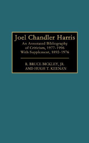 Cover for R. Bruce Bickley · Joel Chandler Harris: An Annotated Bibliography of Criticism, 1977-1996, With Supplement, 1892-1976 - Bibliographies and Indexes in American Literature (Hardcover Book) [Annotated edition] (1997)