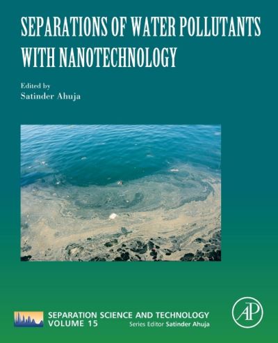 Cover for Satinder Ahuja · Separations of Water Pollutants with Nanotechnology - Separation Science and Technology (Taschenbuch) (2022)