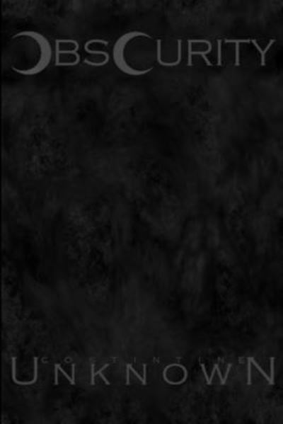 Obscurity - Costintine Unknown - Books - Lulu Press, Inc. - 9780359890637 - September 1, 2019