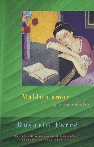 Cover for Rosario Ferré · Maldito Amor Y Otros Cuentos (Paperback Book) [1. Ed. De Vintage Espanol edition] (1998)