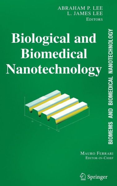 Cover for A P Lee · BioMEMS and Biomedical Nanotechnology: Volume I: Biological and Biomedical Nanotechnology (Hardcover Book) [2006 edition] (2006)