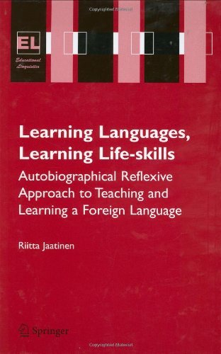 Learning Languages, Learning Life Skills: Autobiographical reflexive approach to teaching and learning a foreign language - Educational Linguistics - Riitta Jaatinen - Libros - Springer-Verlag New York Inc. - 9780387370637 - 25 de octubre de 2006
