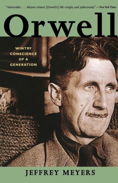 Cover for Meyers, Jeffrey (Royal Society of Literature) · Orwell: Wintry Conscience of a Generation (Paperback Book) (2001)