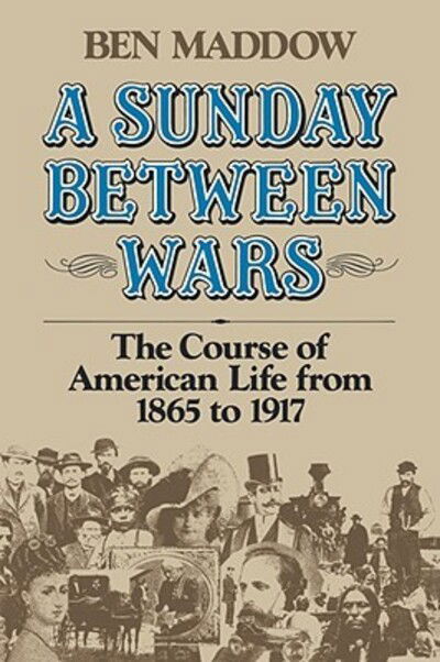 Ben Maddow · A Sunday Between Wars (Paperback Book) (2024)