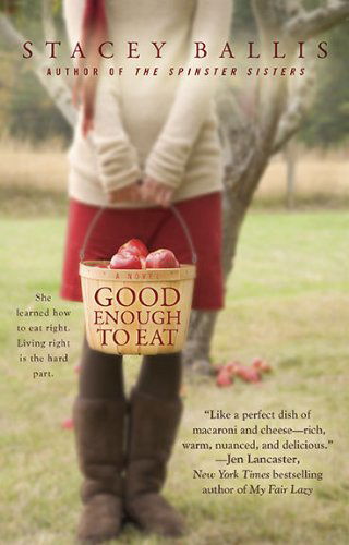 Cover for Stacey Ballis · Good Enough to Eat (Pocketbok) (2010)