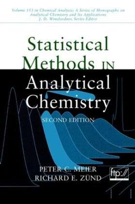 Cover for Meier, Peter C. (CILAG A.G. (A Johnson &amp; Johnson Company), Schaffhausen, Switzerland) · Statistical Methods in Analytical Chemistry - Chemical Analysis: A Series of Monographs on Analytical Chemistry and Its Applications (Hardcover Book) (2000)