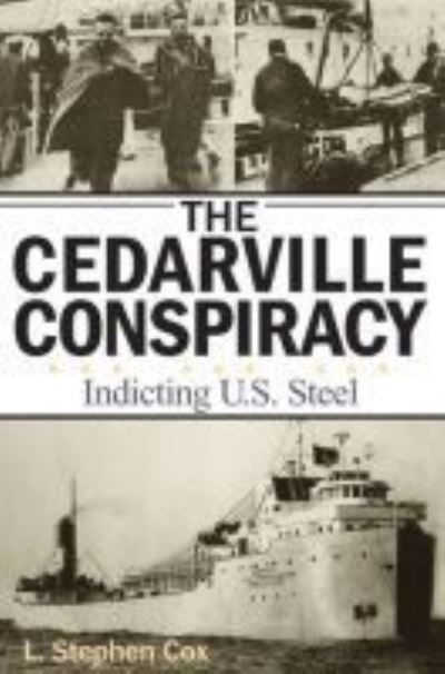 Cover for L. Stephen Cox · The Cedarville Conspiracy: Indicting U.S. Steel (Paperback Bog) (2005)