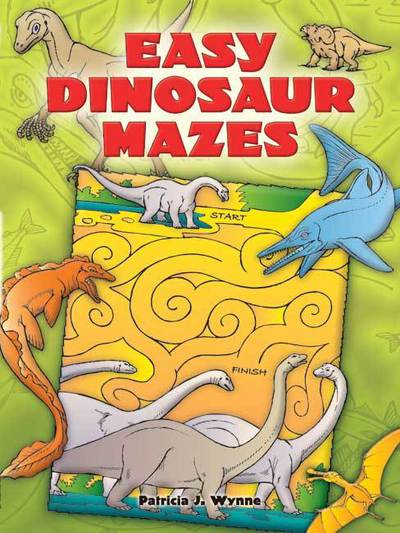 Cover for Patricia Wynne · Easy Dinosaur Mazes - Dover Children's Activity Books (Paperback Book) (2007)