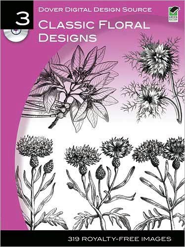 Cover for Dover Dover · Dover Digital Design Source #3: Classic Floral Designs - Dover Electronic Clip Art (Hörbuch (CD)) [Unabridged edition] (2010)