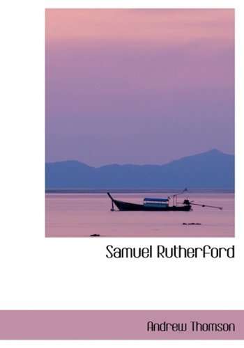 Cover for Andrew Thomson · Samuel Rutherford (Innbunden bok) [Lrg edition] (2008)