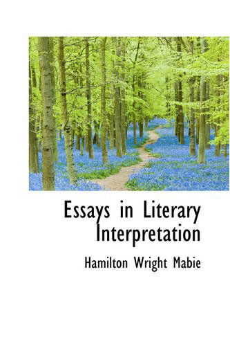 Cover for Hamilton Wright Mabie · Essays in Literary Interpretation (Hardcover Book) (2008)