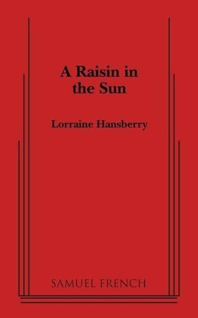 Cover for L Hansberry · A Raisin in the Sun (Paperback Book) [25th Anniversary Rev edition] (2010)
