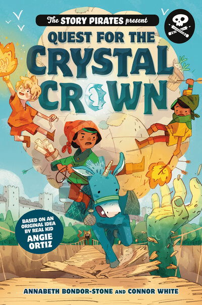 Cover for Story Pirates · The Story Pirates Present: Quest for the Crystal Crown - Story Pirates (Hardcover Book) (2020)