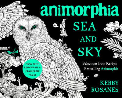 Animorphia Sea and Sky: Selections from Kerby's Bestselling Animorphia - Kerby Rosanes - Books - Penguin Publishing Group - 9780593188637 - October 29, 2019