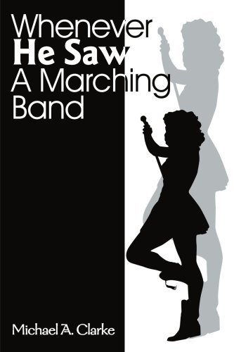 Cover for Michael Clarke · Whenever He Saw a Marching Band (Paperback Bog) (2000)