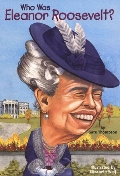 Cover for Gare Thompson · Who Was Eleanor Roosevelt? (Turtleback School &amp; Library) (Paperback Book) (2004)