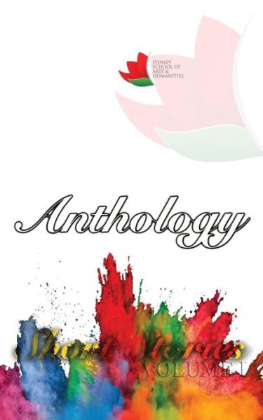 Anthology Short Stories I - Christine Williams - Libros - Sydney School of Arts and Humanities - 9780648321637 - 26 de septiembre de 2018