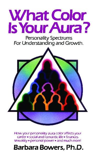 Cover for Barbara Bowers · What Colour is Your Aura?: Personality Spectrums for Understanding and Growth (Pocketbok) (1989)