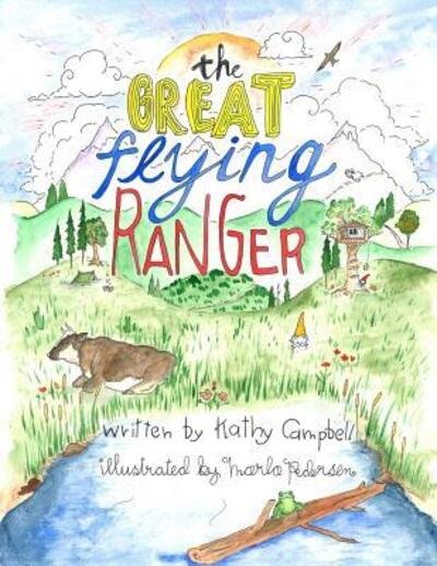 Cover for Kathy Campbell · The Great Flying Ranger (Pocketbok) (2016)