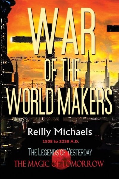 Cover for Reilly Michaels · War of the World Makers (Paperback Book) (2017)