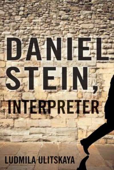 Cover for Ludmilla Ulitskaya · Daniel Stein Interpreter (Innbunden bok) (2011)