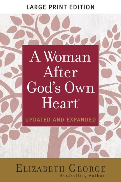 Cover for Elizabeth George · A Woman After God's Own Heart® Large Print (Paperback Bog) (2019)