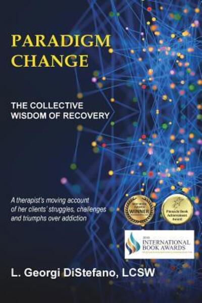 Cover for L Georgi Lcsw DiStefano · Paradigm Change the Collective Wisdom of Recovery (Paperback Bog) (2017)