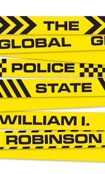Cover for William I Robinson · The Global Police State (Hardcover Book) (2020)
