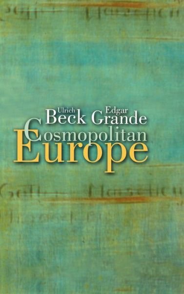 Cover for Beck, Ulrich (Ludwig-Maximilian University in Munich) · Cosmopolitan Europe (Paperback Bog) (2007)
