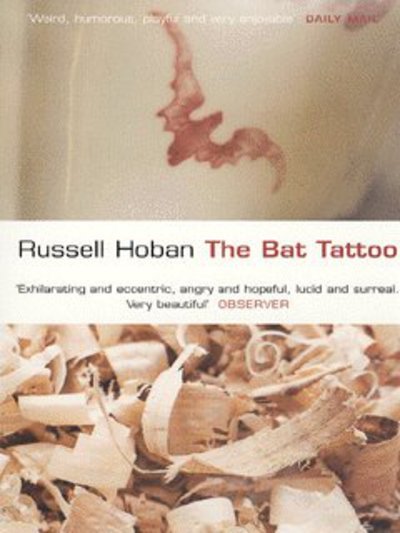 The Bat Tattoo - Russell Hoban - Libros - Bloomsbury Publishing PLC - 9780747561637 - 6 de octubre de 2003