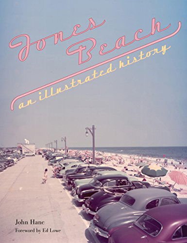 Cover for John Hanc · Jones Beach: An Illustrated History (Paperback Book) (2010)