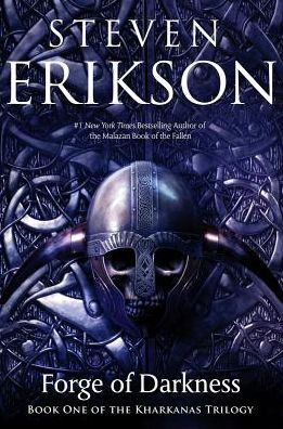 Forge of Darkness - Steven Erikson - Livros - Tor Books - 9780765323637 - 16 de setembro de 2014