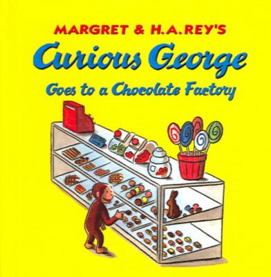 Cover for Margret Rey · Curious George Goes to a Chocolate Factory (Hardcover Book) (1998)