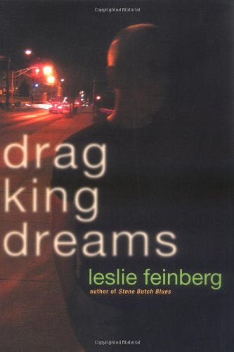 Drag King Dreams - Leslie Feinberg - Książki - Seal Press - 9780786717637 - 22 marca 2006