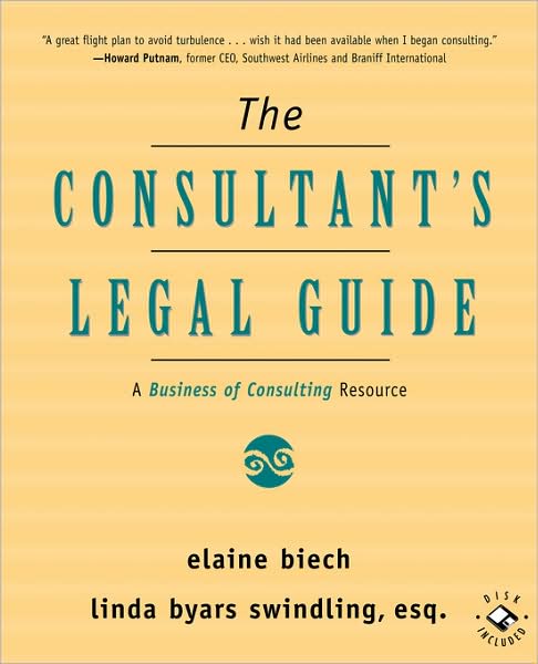 Cover for Elaine Biech · The Consultant's Legal Guide: A Business of Consulting Resource (Book) (1999)