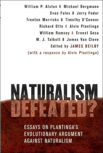 Cover for James K Beilby · Naturalism Defeated?: Essays on Plantinga's Evolutionary Argument against Naturalism (Paperback Book) (2002)