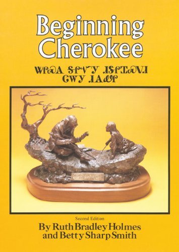 Beginning Cherokee - Ruth Bradley Holmes - Books - University of Oklahoma Press - 9780806114637 - January 30, 1978